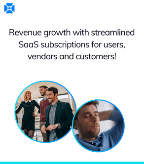 Revenue growth with streamlined SaaS subscriptions for users, vendors and customers!